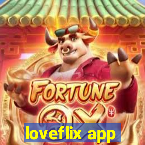 loveflix app